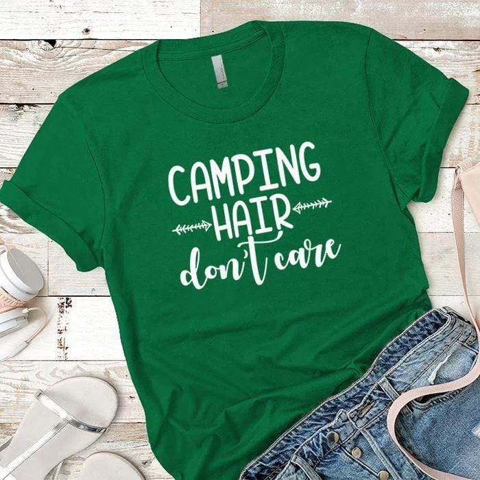 Camping Hair Dont Care Premium Tees