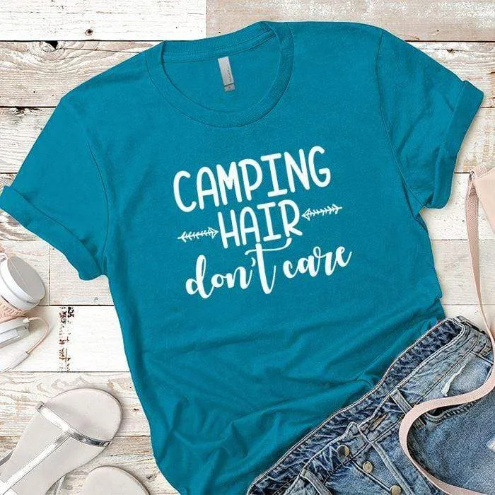 Camping Hair Dont Care Premium Tees