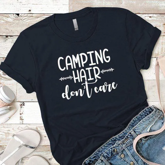 Camping Hair Dont Care Premium Tees