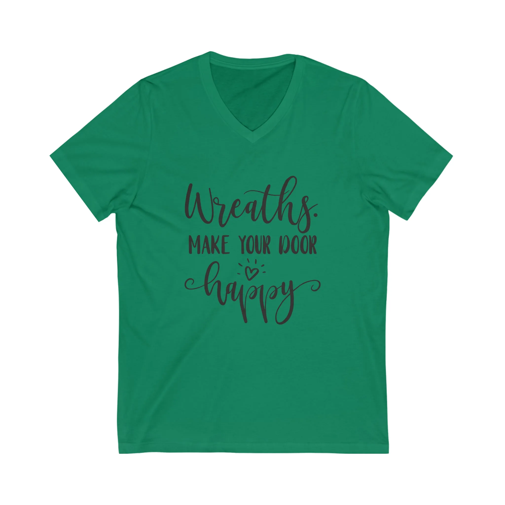 Craft Show Shirt, Wreaths Make Your Door Happy, Unisex Jersey Short Sleeve V-Neck Tee