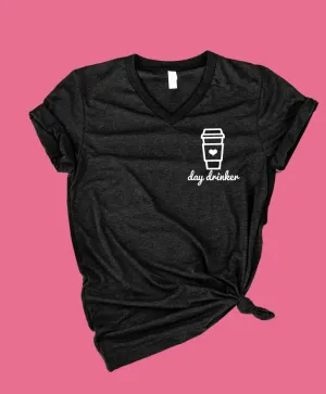 Day Drinker Coffee Lover Shirt | Unisex V Neck