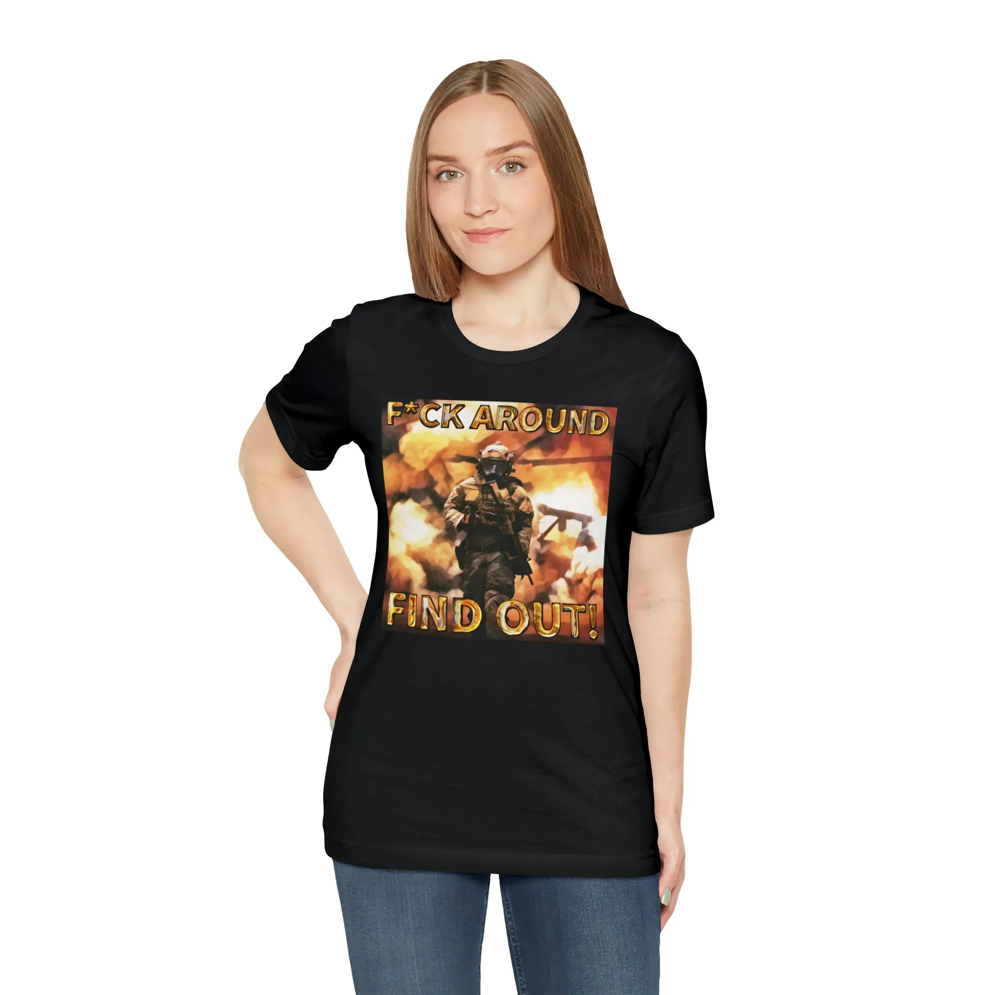 F*ck Aound Find Out! Short Sleeve Tee