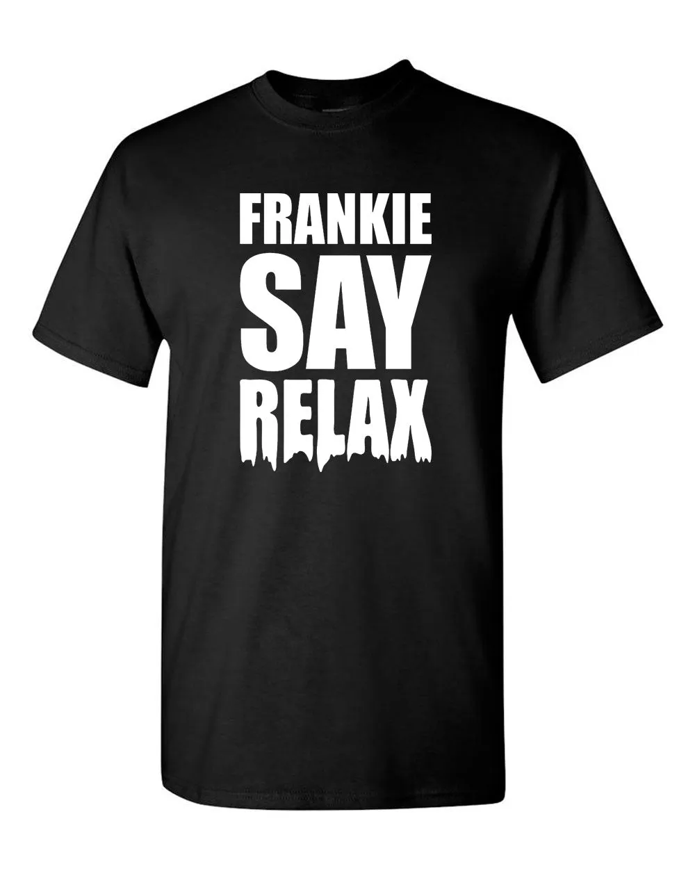 Frankie Say Relax Funny T Shirt 80s Music Hollywood Unisex