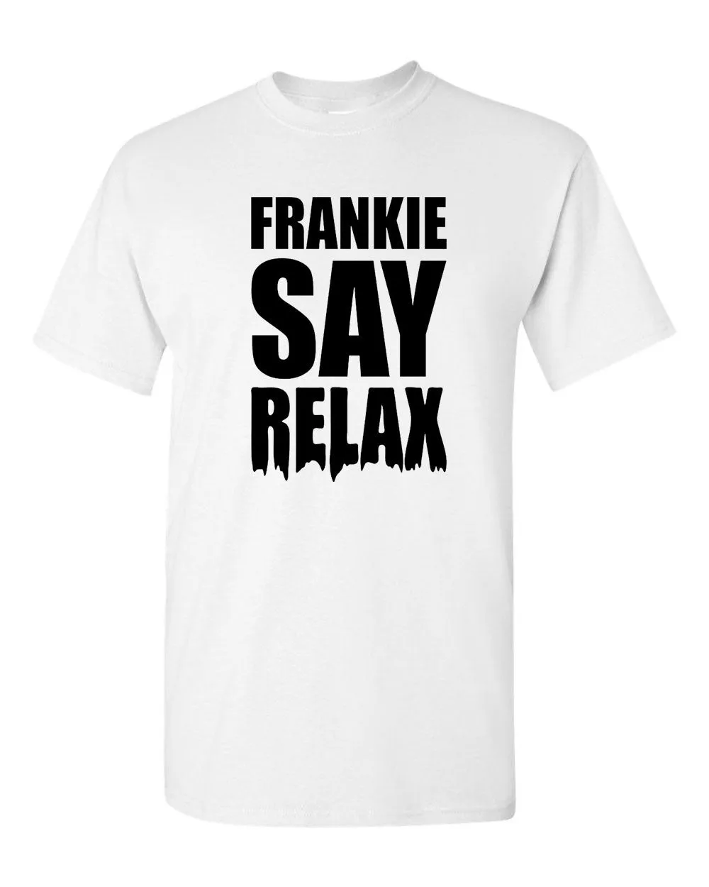 Frankie Say Relax Funny T Shirt 80s Music Hollywood Unisex
