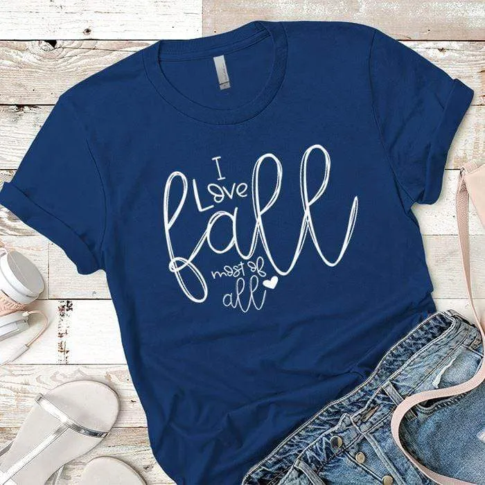 I Love Fall Premium Tees