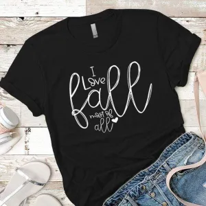 I Love Fall Premium Tees