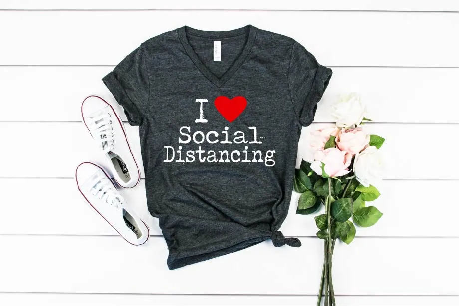 I Love Social Distancing Shirt - Unisex V Neck