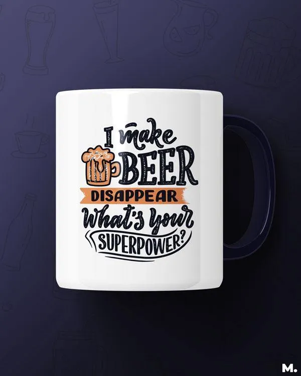 I make beer disappear printed mugs