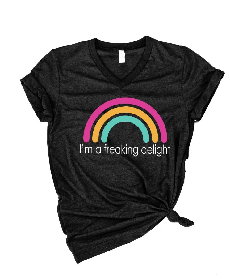 I'm A Freaking Delight Shirt | Funny Shirt | Unisex V Neck