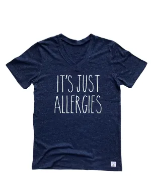Its Just Allergies Shirt | Unisex V Neck
