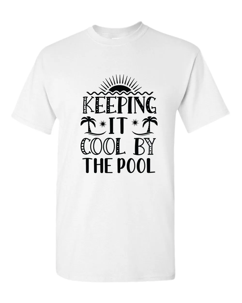 Keeping it cool by the pool t-shirt, summer t-shirt, beach party t-shirt