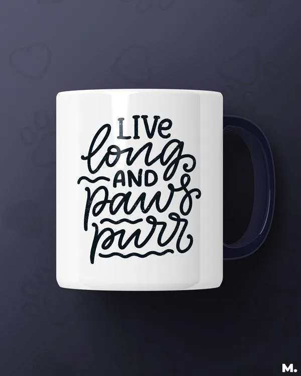 Live long and paws purr printed mugs