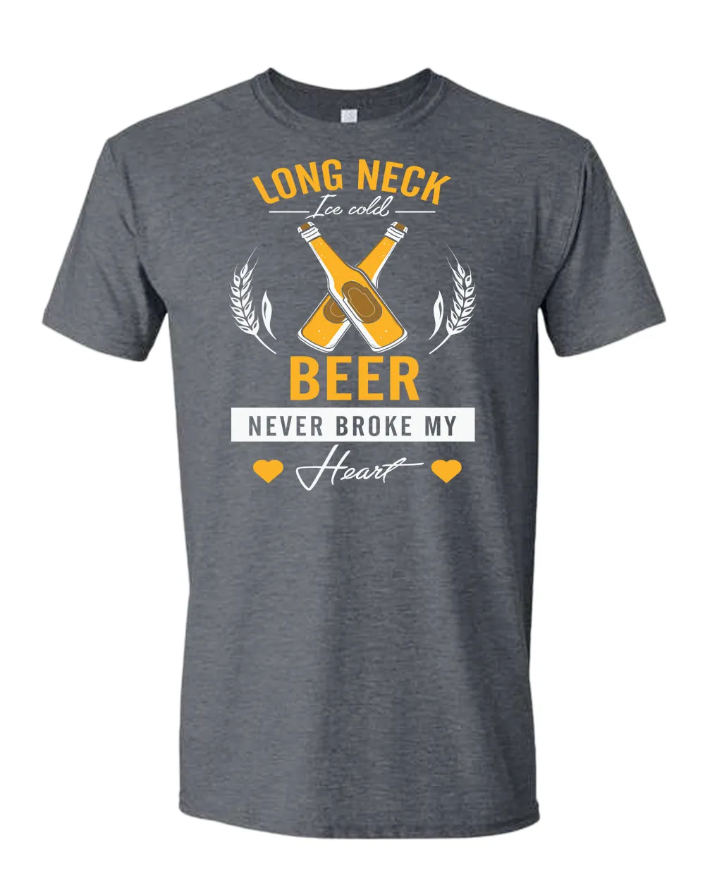 Long neck beer never broke my hear t-shirt, sarcastic beer tees