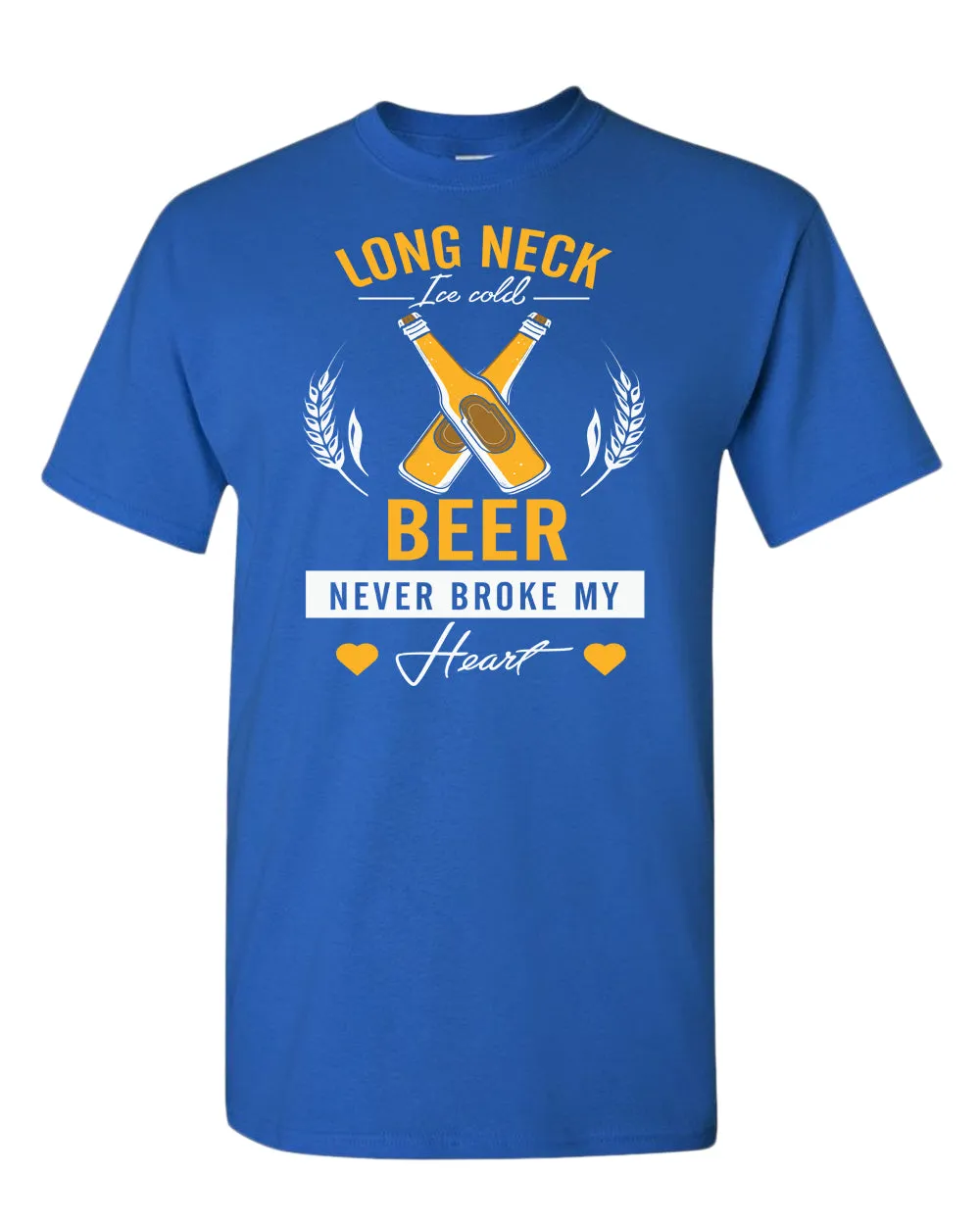 Long neck beer never broke my hear t-shirt, sarcastic beer tees