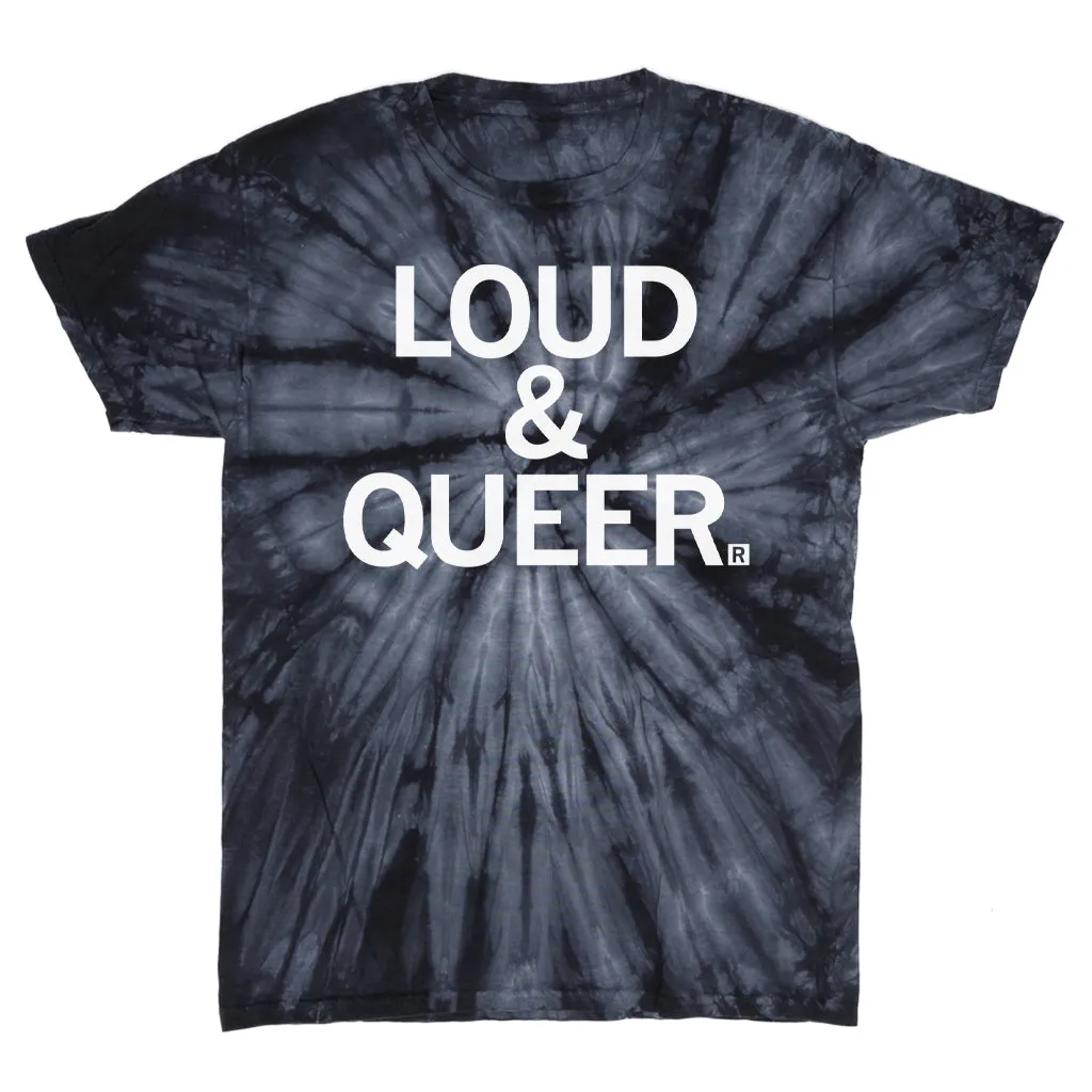 Loud & Queer Tie Dye