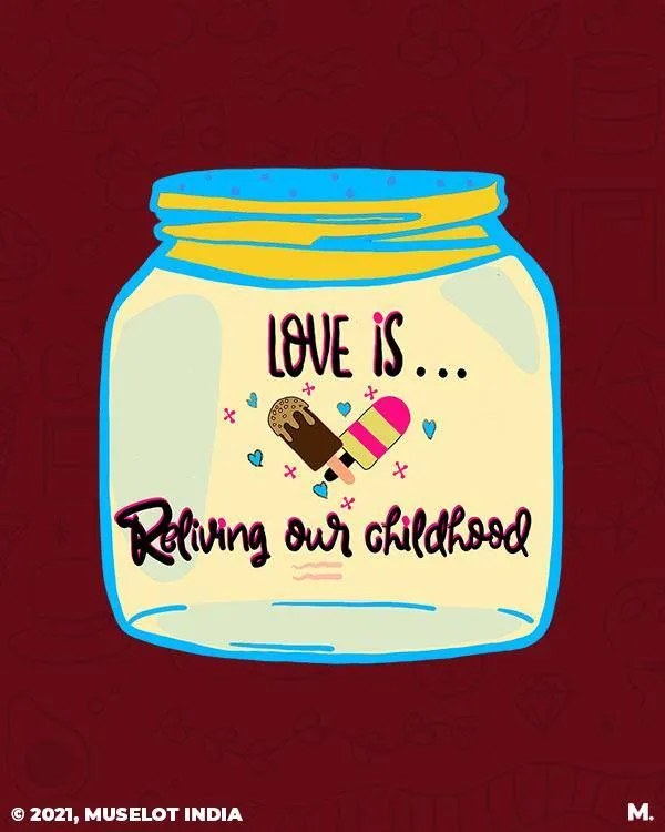 Love is reliving childhood printed mugs