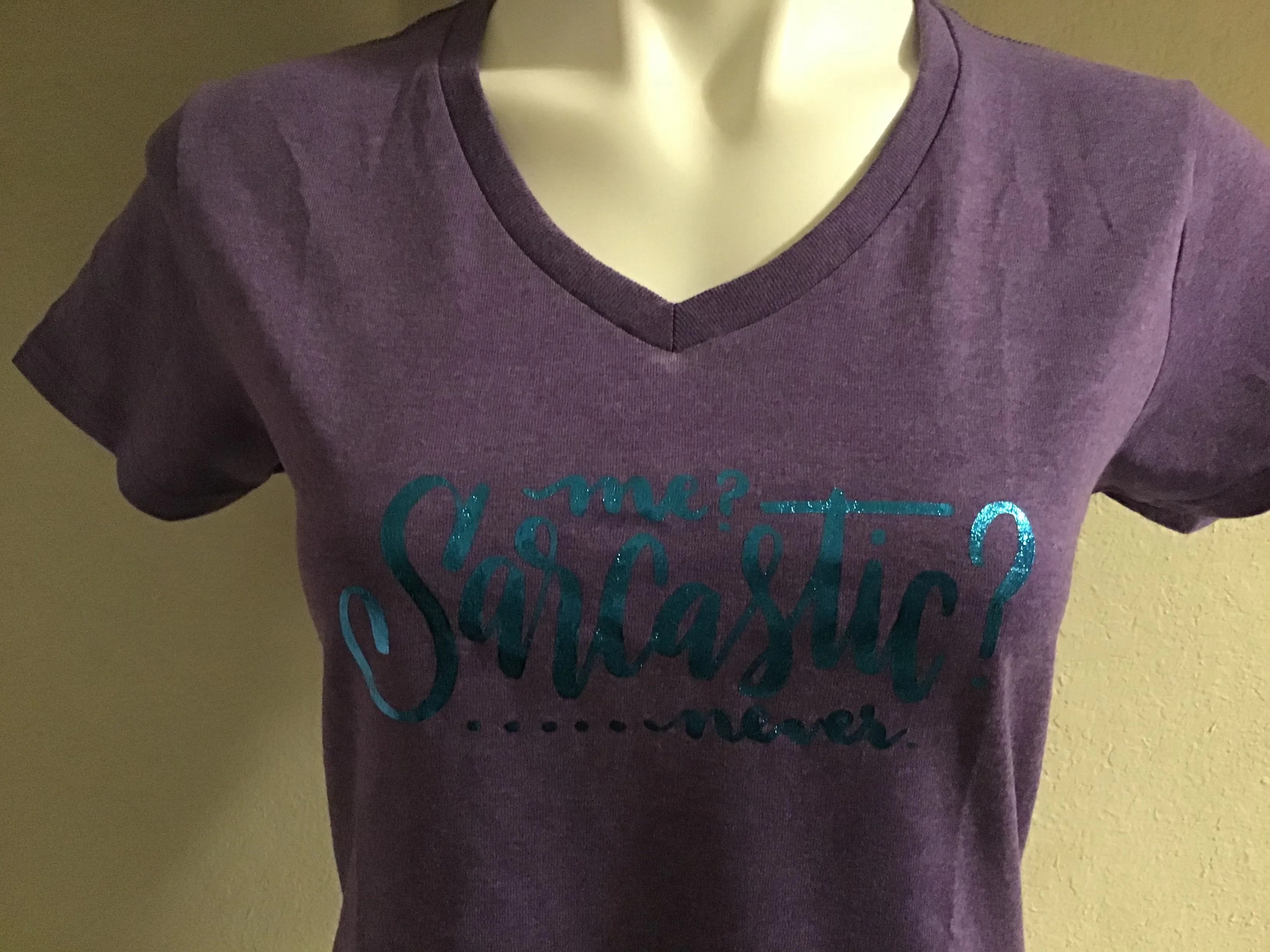 Me Sarcastic...Never Tshirt
