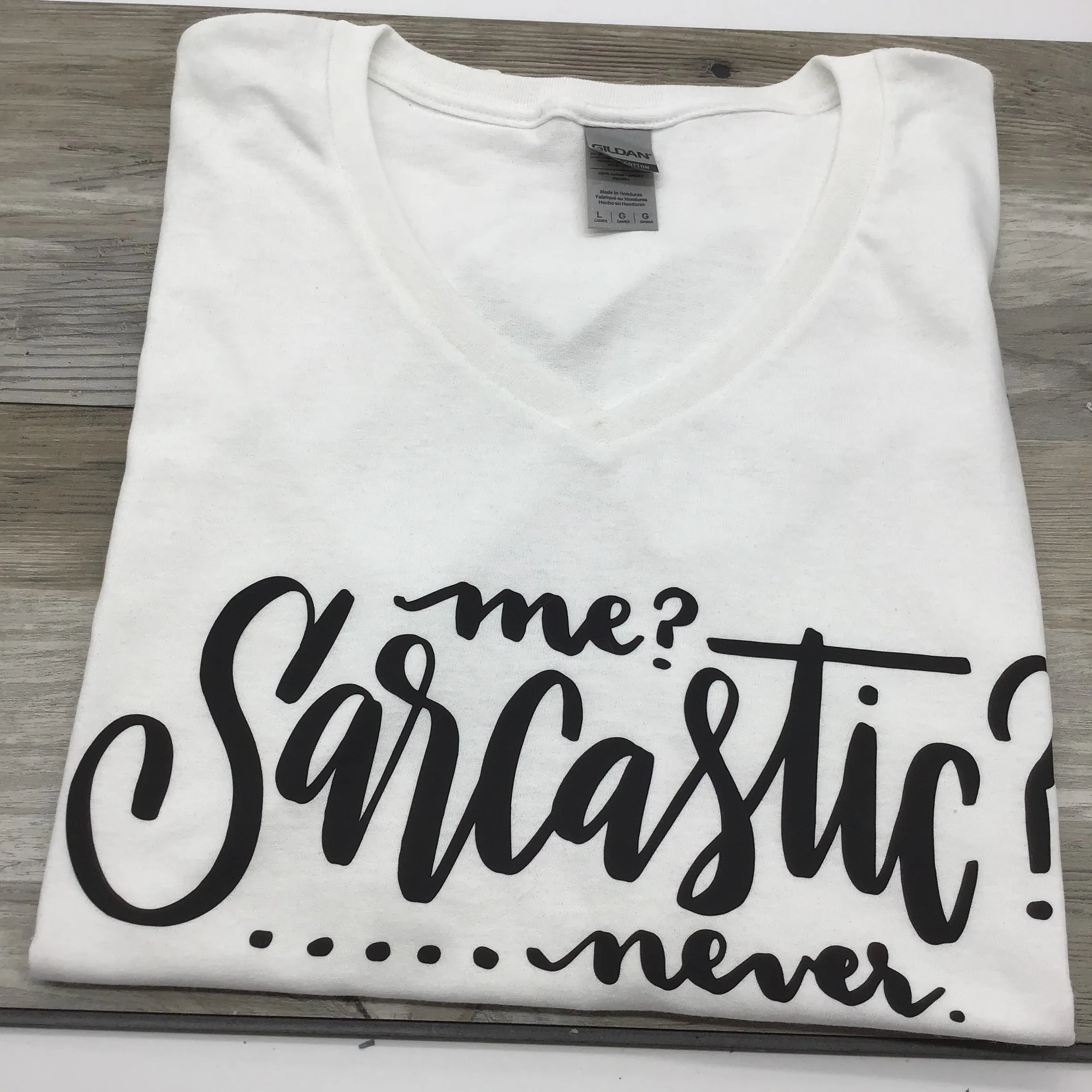 Me Sarcastic...Never Tshirt