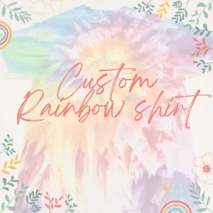 Melty Rainbow Custom Order Shirt