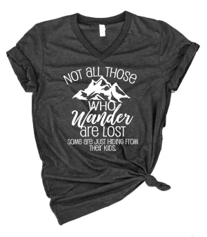 Not All Those Who Wander Shirt | Mom Shirt | Unisex V Neck
