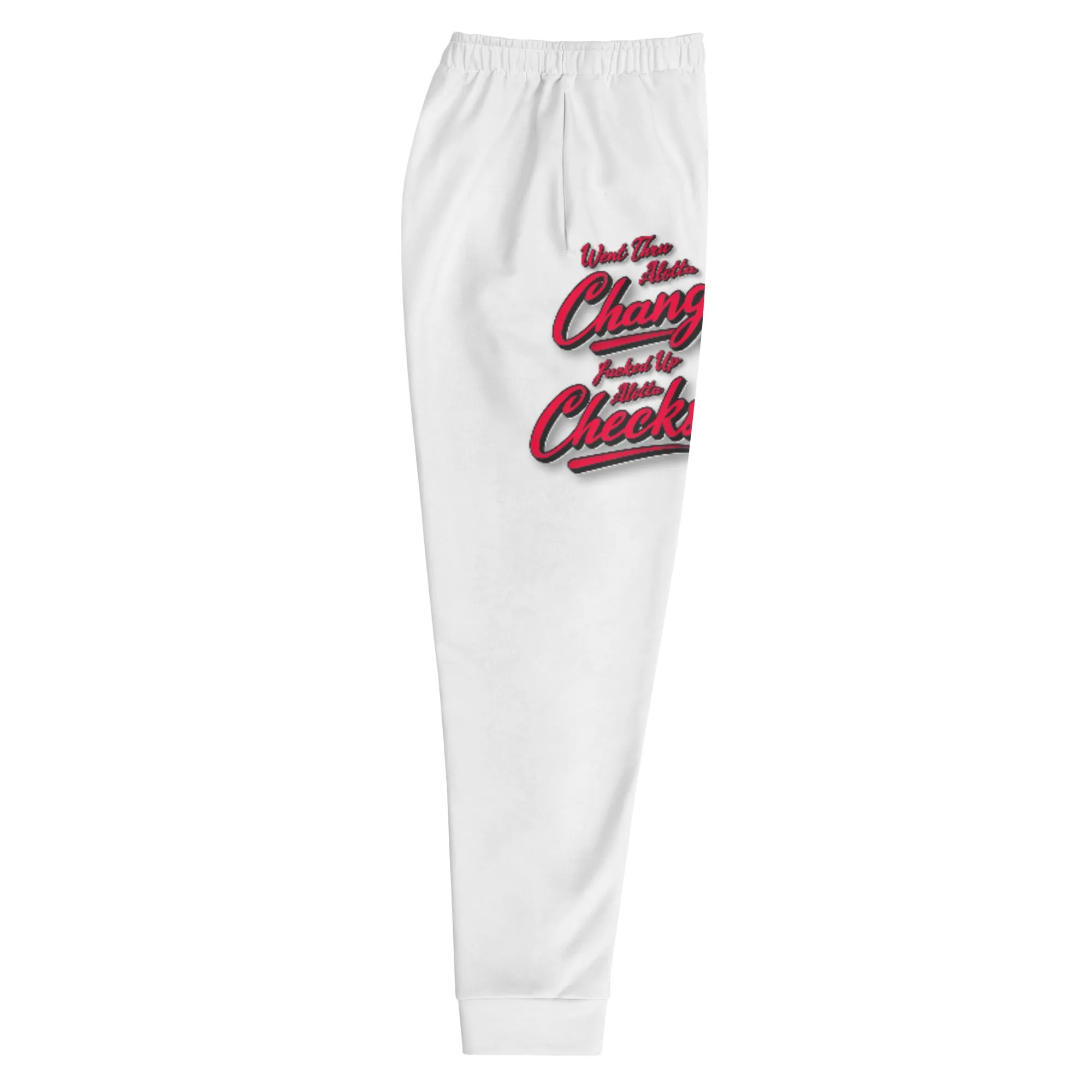 Red Went Thru Alotta Change Fucked up Alotta Checks Joggers White