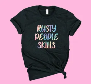 Rusty People Skill Funny Shirt | Unisex Shirt
