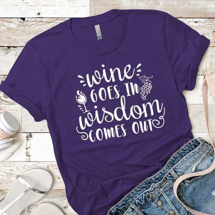 Wine Goes In Wisdom Comes Out