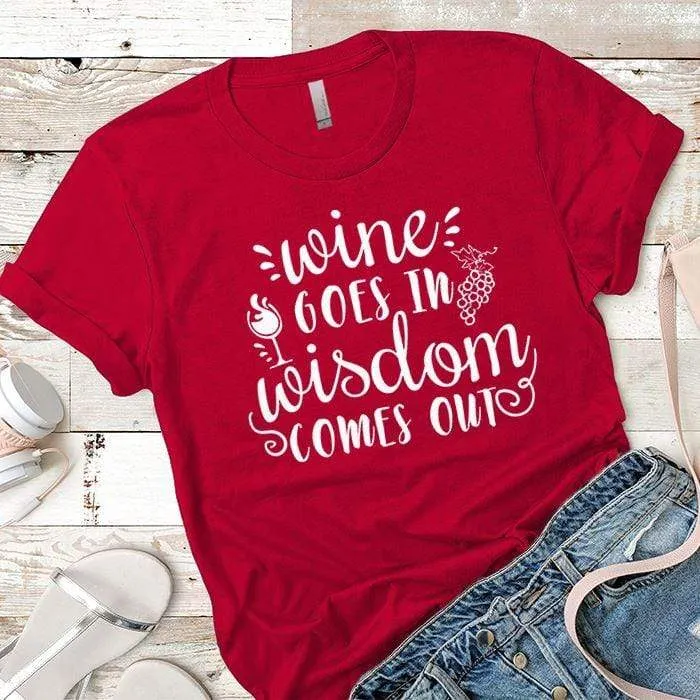 Wine Goes In Wisdom Comes Out