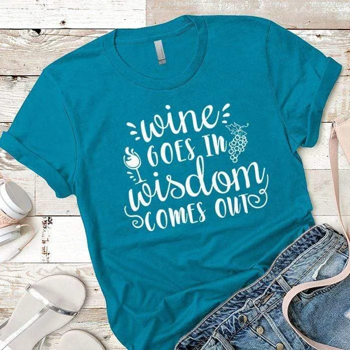 Wine Goes In Wisdom Comes Out