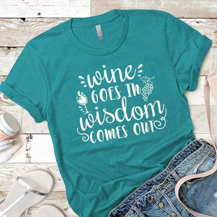 Wine Goes In Wisdom Comes Out