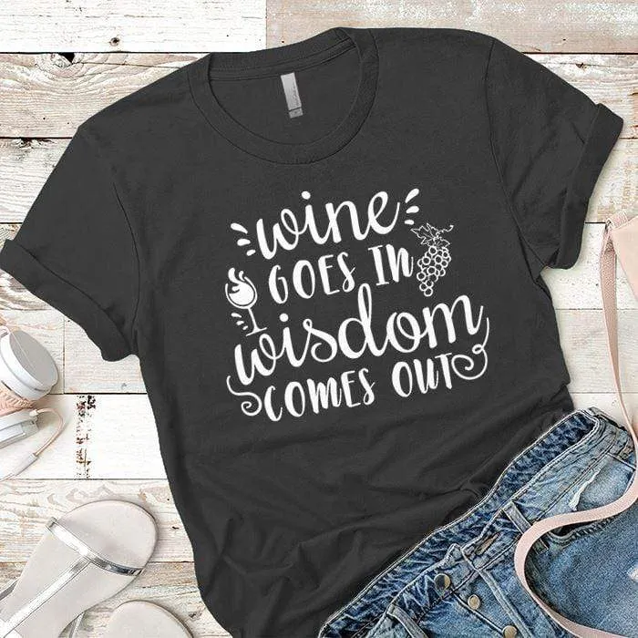 Wine Goes In Wisdom Comes Out