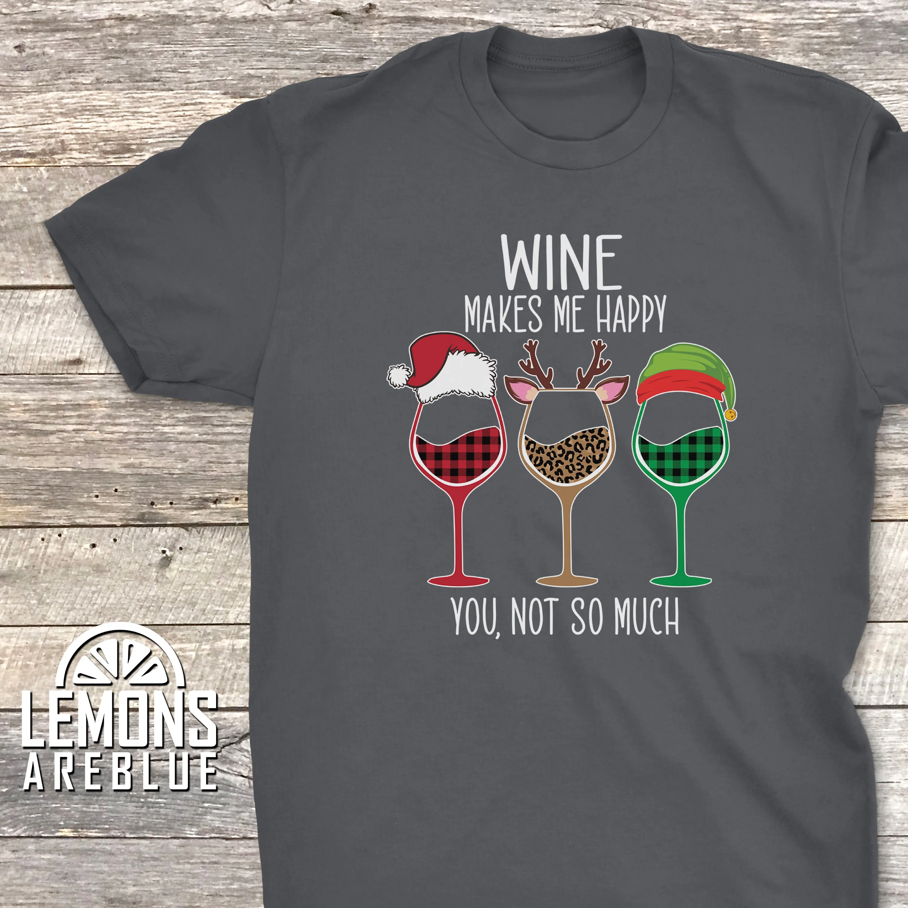 Wine Makes Me Happy You Not So Much Premium Tee