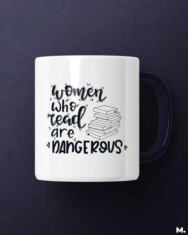 Women who read are dangerous printed mugs