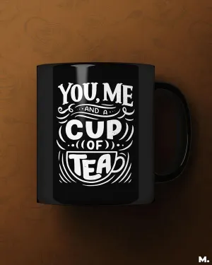 You, me and a cup of tea printed mugs
